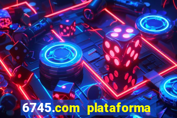 6745.com plataforma de jogos